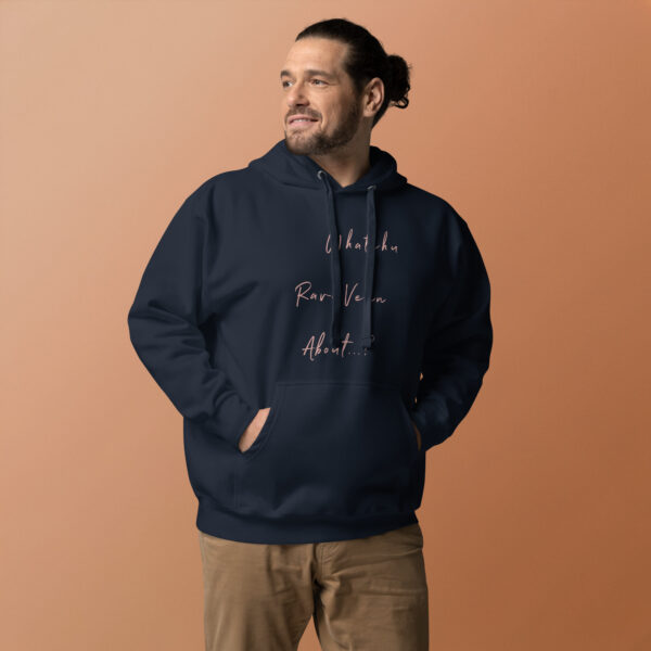 RaveVenn "Whatchu RaveVenn About?" Navy Unisex Hoodie - Image 3