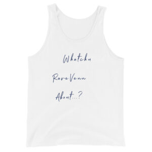 RaveVenn "Whatchu RaveVenn About?" White Men's Tank Top