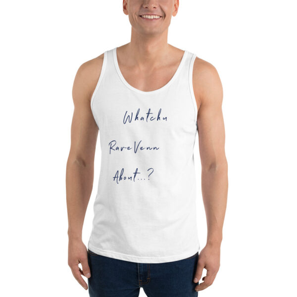 RaveVenn "Whatchu RaveVenn About?" White Men's Tank Top - Image 3