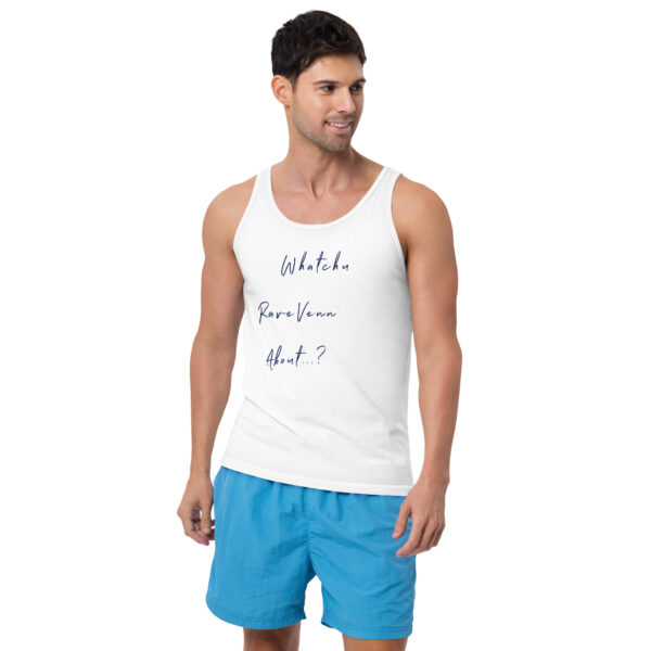 RaveVenn "Whatchu RaveVenn About?" White Men's Tank Top - Image 4