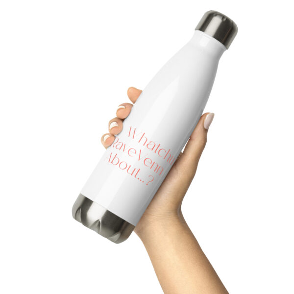 RaveVenn "Whatchu RaveVenn About?" Stainless steel water bottle - Image 5